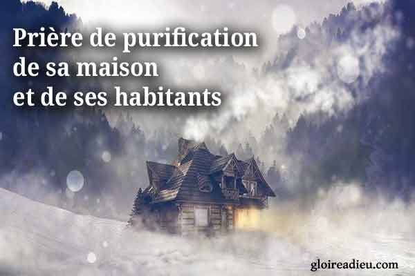 Prière de purification de sa maison et de ses habitants
