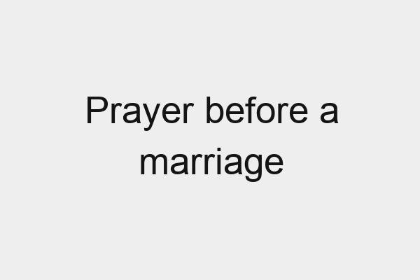 Prayer before a marriage