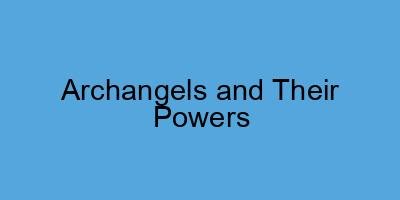 Archangels and Their Powers