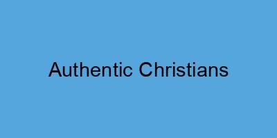 Authentic Christians