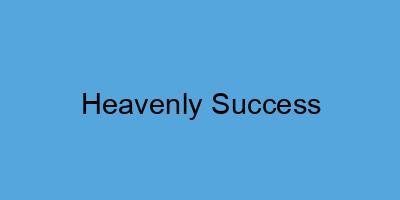 Heavenly Success
