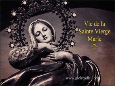 1 – Vie de la Sainte Vierge Marie mère de Dieu