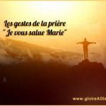 gestes priere je vous salue marie