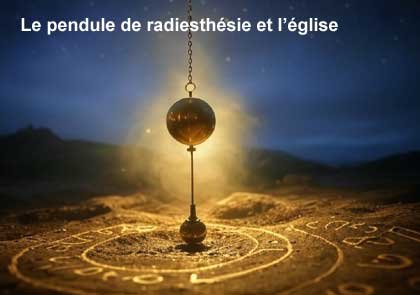 pendule de radiesthésie et religion catholique