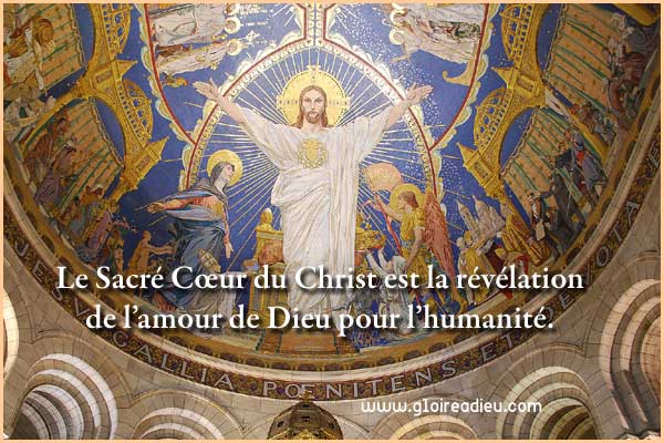 Le Sacré Cœur du Christ est la révélation de l’amour de Dieu pour l’humanité - www.gloireadieu.com