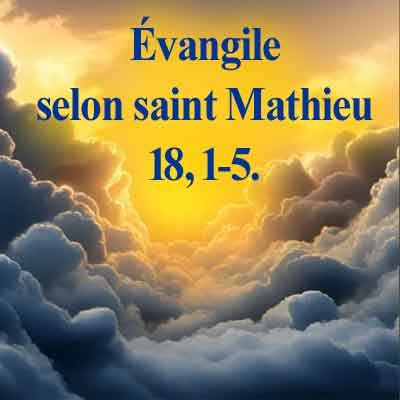 Évangile selon saint Mathieu 18,1-5.