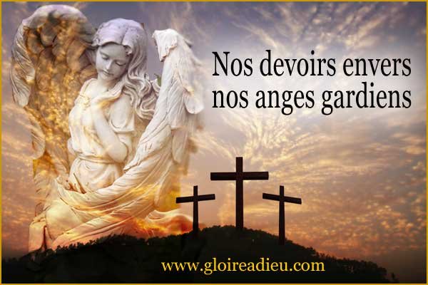 Nos devoirs envers nos anges gardiens