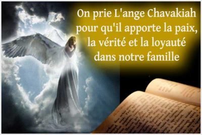 35 – Chavakiah l’ange à prier pour la paix, la vérité et la loyauté dans la famille