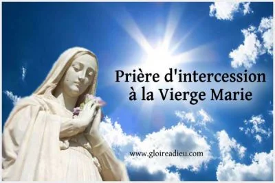 Prière d&rsquo;intercession à la Vierge Marie
