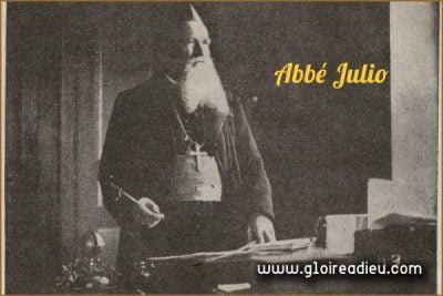 Vie et prières de l’Abbé Julio