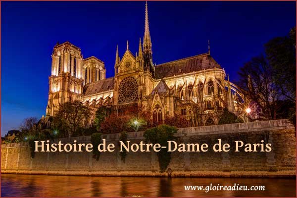 Histoire de la Cathédrale Notre-Dame de Paris - www.gloireadieu.com