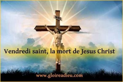 Vendredi saint, la mort de Jesus Christ