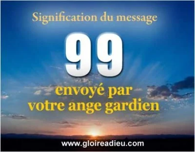 Signification 99 nombre angélique des anges gardiens