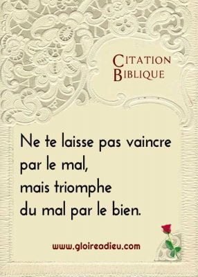 Citation biblique: vaincre par le mal