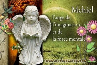 64 – Mehiel est l’ange qui nous aide à développer notre force mentale