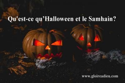 Qu’est-ce que la fête d’Halloween et du Samhain?