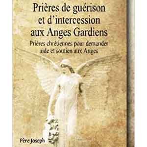 Prieres Intercession Guerison Ange