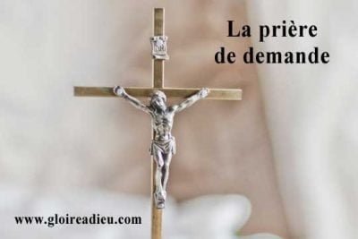 Prière de demande spécifique matérielle ou spirituelle