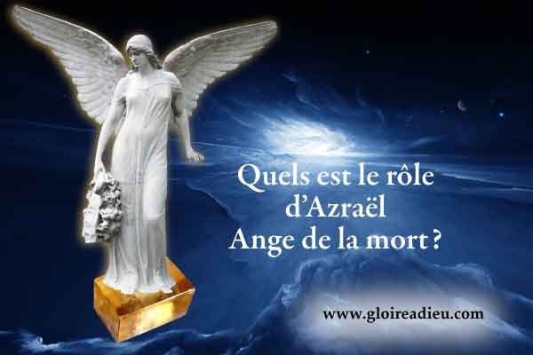 Quel est le rôle d’Azraël et des anges de la mort?