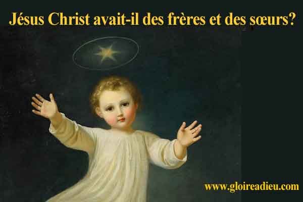 Jésus Christ avait-il des frères et des sœurs?