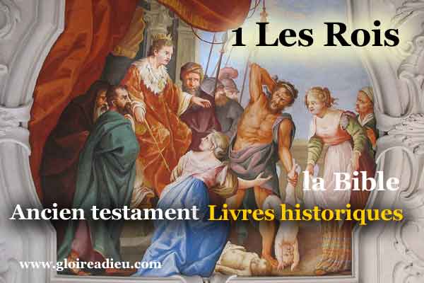 11 – Livre 1 Les Rois – Bible livres historiques ancien testament