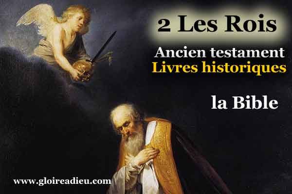 12 – Livre 2 Les Rois –  Bible livres historiques ancien testament