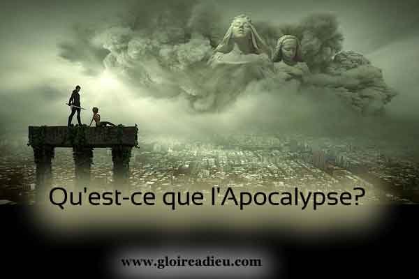 Qu’est-ce que l’Apocalypse?