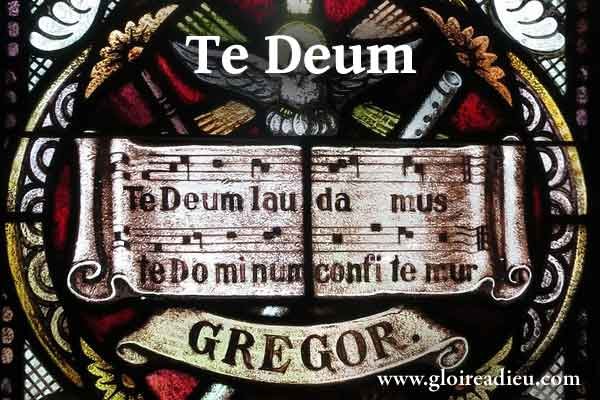 Te Deum, puissante prière en français et en latin