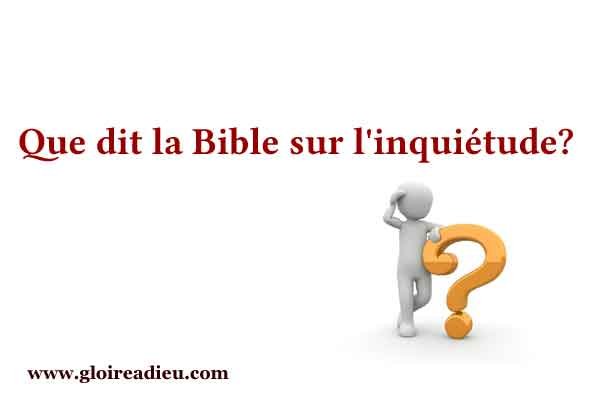 Que dit la Bible sur l’inquiétude?