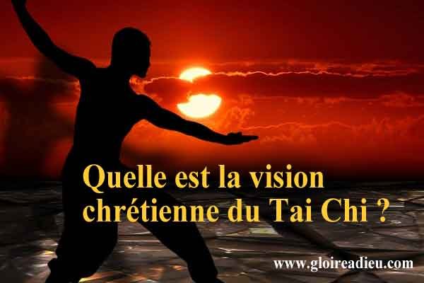 Quelle est la vision chrétienne du Tai Chi ?