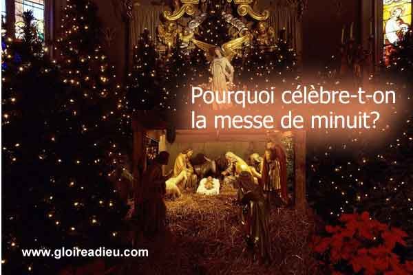 Pourquoi célèbre-t-on la messe de minuit la veille de Noël?