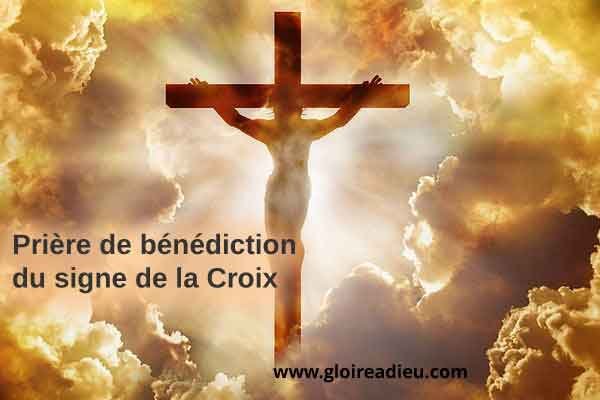 Prière de bénédiction du signe de la Croix