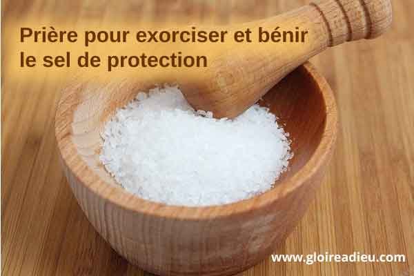 Exorcisme et bénédiction du sel pour éloigner toute présence maléfique