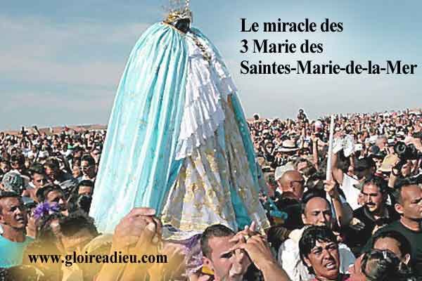 Le miracle des 3 Marie des Saintes Marie de la Mer