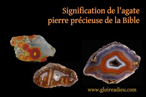 Signification de l’agate pierre précieuse de la Bible