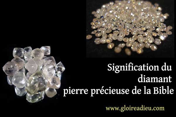 Signification du diamant pierre précieuse de la Bible