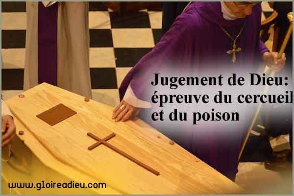 Le jugement de Dieu: épreuve du cercueil et du poison
