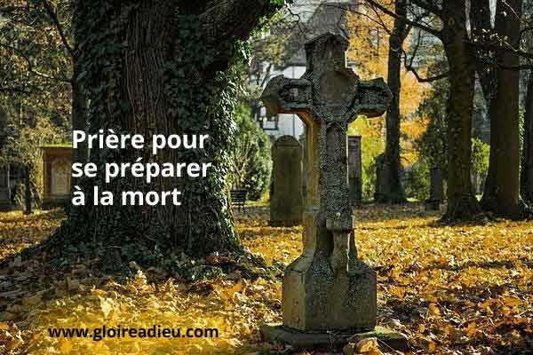 Prière pour se préparer à la mort