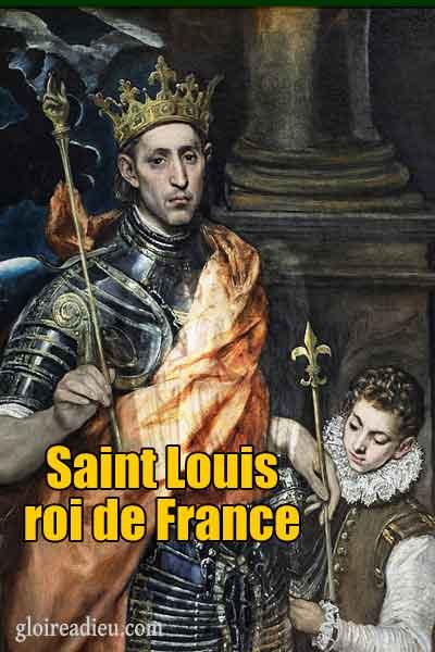 Saint Louis – Louis IX, roi de France