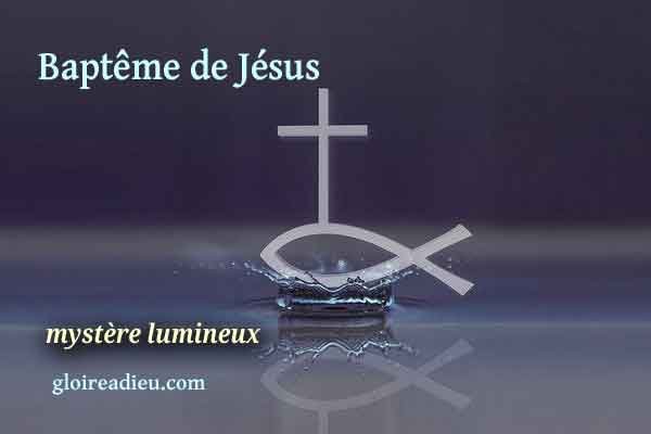 1 – mystère lumineux : baptême de Jésus