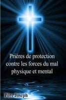 Livre : prières de protection contre les forces du mal physique et mental
