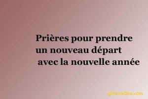 Prières pour prendre un nouveau départ avec la nouvelle année