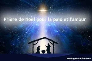 Prière de Noël pour la paix et l&rsquo;amour