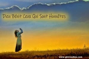 Dieu Bénit Ceux Qui Sont Honnêtes