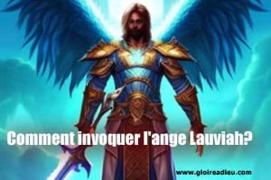 Comment invoquer l’ange Lauviah?