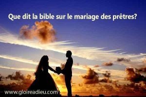 Que dit la bible sur le mariage des prêtres?