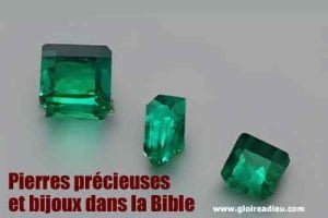 Pierres précieuses et bijoux dans la Bible