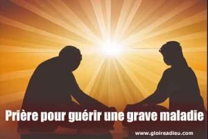 Prière pour guérir une grave maladie