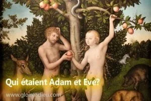 Dans la Bible, qui étaient Adam et Eve?