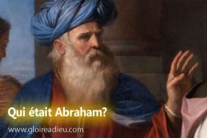 Qui était Abraham?